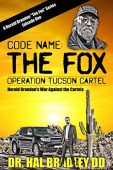 Code Name Fox Operation Dr. Hal Bradley