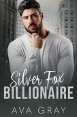 Silver Fox Billionaire Ava Gray