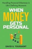 When Money Gets Personal David Toussaint 