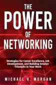 Power Of Networking Michael  Morgan