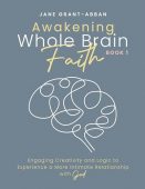 Awakening Whole Brain Faith Jane  Grant-Abban