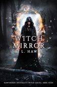 Witch Mirror A.L. Hawke