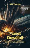 Planet Downfall Flight of A M Thomas