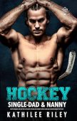 Hockey Single-Dad&Nanny Sports Romance Kathilee Riley