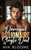 Damaged Billionaire Single Dad Ava Bloome