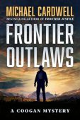 Frontier Outlaws  A Michael Cardwell