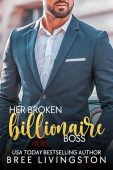 Her Broken Billionaire Boss Bree Livingston