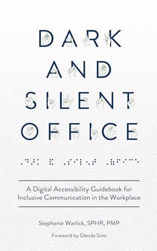 Dark and Silent Office: A Digital Accessibility Guidebook for Inclusive Communication in the Workplace