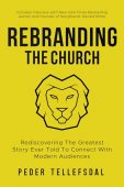 Rebranding Church Rediscovering Greatest Peder Tellefsdal