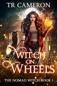 Witch on Wheels TR Cameron