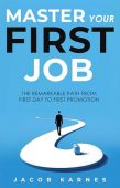 Master Your First Job Jacob Karnes