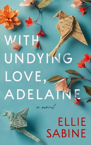 With Undying Love, Adelaine