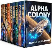 Alpha Colony (Complete Series) John Walker