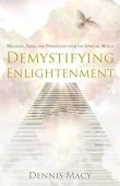 Demystifying Enlightenment Messages Signs Dennis  Macy