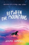 Between the Mountains Jeremy Campbell