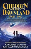 Children of the Dawnland W. Michael  Gear