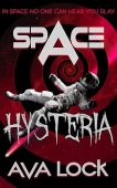 Space Hysteria Ava Lock