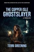 Copper Isle Ghostslayer Terri Greening