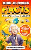 Mind-Blowing Facts For Curious Bright Minds Learning