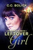 Leftover Girl C.C. Bolick