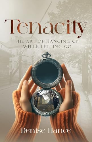 Tenacity Art of Hanging Denise  Hance