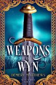 Weapons of Wyn Demery Matthews