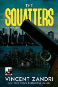 Squatters A Thriller Vincent Zandri