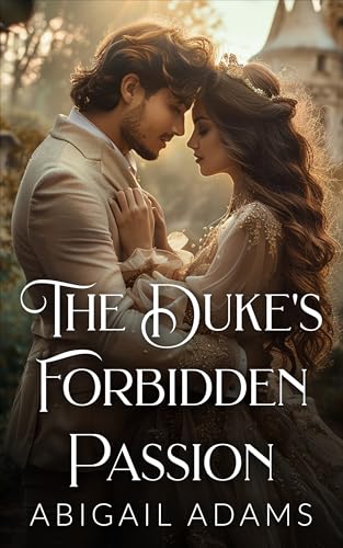 The Duke's Forbidden Passion : A Historical Victorian Romance Novel