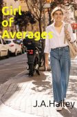 Girl of Averages J. A.  Hailey