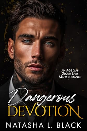 Dangerous Devotion An Age Natasha L. Black