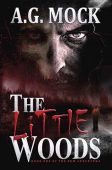 Little Woods A horror A.G. Mock