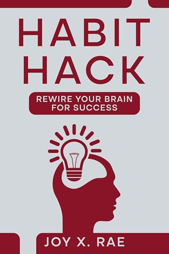 Habit Hack Rewire Your Joy Rae