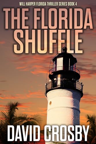 The Florida Shuffle: A Florida Thriller (Will Harper Mystery Series Book 4)