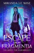 Escape From Fragmentia Miranda Le Wise