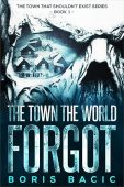 Town the World Forgot Boris Bacic