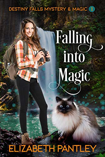 Falling into Magic : Destiny Falls Mystery & Magic Series #1