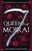 Queens of Moirai (Descendants Rhiannon Hargadon