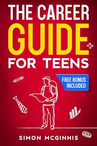 Career Guide for Teens Simon McGinnis