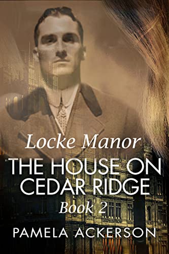 The House on Cedar Ridge: Locke Manor