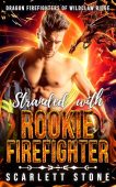 Stranded with Rookie Firefighter Scarlett Stone