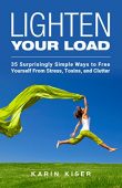 Lighten Your Load Karin Kiser