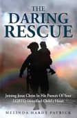 Daring Rescue Joining Jesus Melinda Patrick