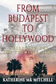 From Budapest to Hollywood Katherine MK Mitchell