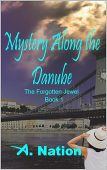 Mystery Along the Danube A. Nation