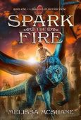 Spark the Fire Melissa McShane