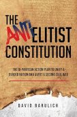 Anti-Elitist Constitution Bi-Partisan Action David Barulich