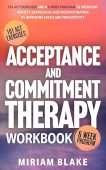 Acceptance and Commitment Therapy Miriam Blake