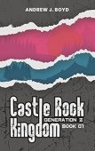 Castle Rock Kingdom (Generation Andrew Boyd