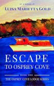 Escape to Osprey Cove Luisa Marietta Gold