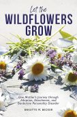 Let the Wildflowers Grow Brigitte  M. Becker